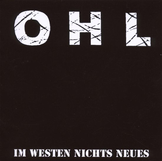 Im Westen Nicht Neues - Ohl - Muziek - BAD DOG - 4005902619486 - 24 januari 2008