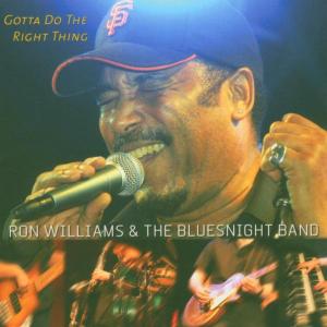 Gotta Do The Right Thing - Ron & Bluesnigh Williams - Muzyka - ACOUSTIC MUSIC - 4013429113486 - 30 maja 2005