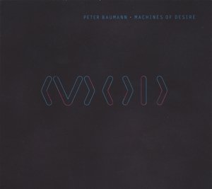 Cover for Peter Baumann · Machines of Desire (CD) (2016)