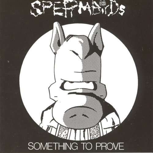 Spermbirds · Something to Prove (CD) (2023)