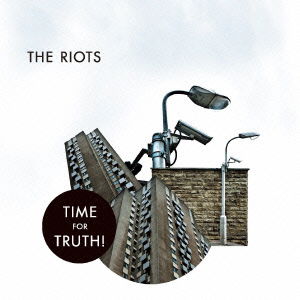 Time for Truth! - The Riots - Musiikki - FASTCUT RECORDS - 4562239740486 - keskiviikko 15. toukokuuta 2013