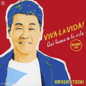 Cover for Itsuki. Hiroshi · Viva.la.vida!-ikiterutte Iine!- (CD) [Japan Import edition] (2019)