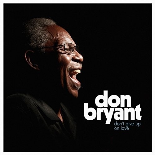 Cover for Don Bryant · Don't Give Up On Love (CD) (2017)