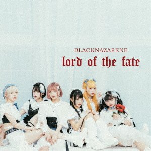 Cover for Blacknazarene · Lord Of The Fate (CD) [Japan Import edition] (2022)