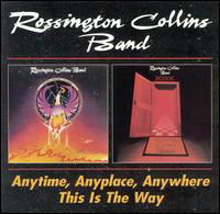 Anytime. Anyplace. Anywhere / This Is The Way - Rossington Collins Band - Música - BGO RECORDS - 5017261204486 - 3 de maio de 1999