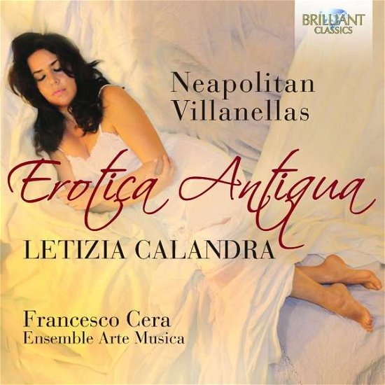 Cover for Letizia Callandra / Ensemble Arte Musica · Erotica Antiqua - Neapolitan Villanellas (CD) (2017)