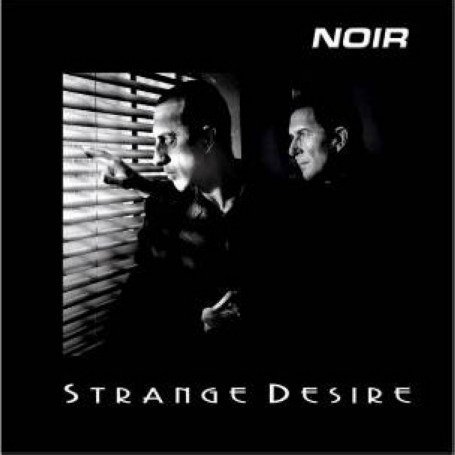 Strange Desire - Noir - Music - ANGEL AIR - 5055011702486 - July 5, 2019