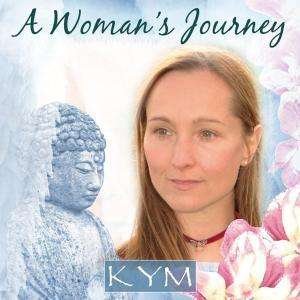 Cover for Kym · A Woman's Journey (CD) (2007)