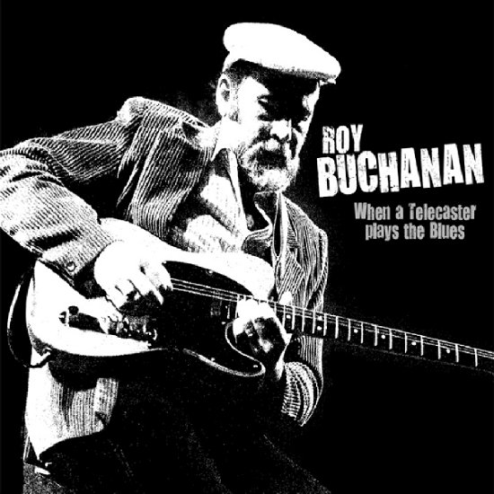 Cover for Roy Buchanan · When A Telecaster Plays The Blues (CD) (2014)