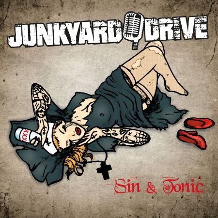 Sin & Tonic - Junkyard Drive - Musiikki - MIGHTY MUSIC / SPV - 5700907264486 - perjantai 17. helmikuuta 2017