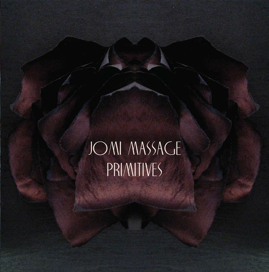 Cover for Jomi Massage · Primitives (LP/CD) [LP+CD edition] (2013)