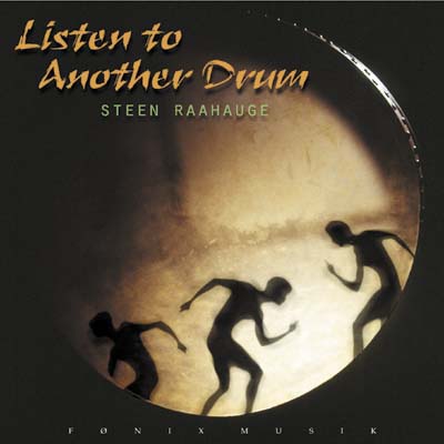 Cover for Steen Raahauge · Listen To Another Drum (CD) (1999)