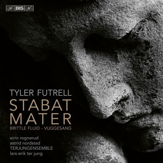 Astrid Nordstad · Futrell: Stabat Mater - Brittle Fluid - Vuggesang (CD) (2024)