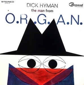 Man From O.R.G.A.N. - Dick Hyman - Musiikki - PLEASURE FOR MUSIC - 7427116347486 - maanantai 9. tammikuuta 2023