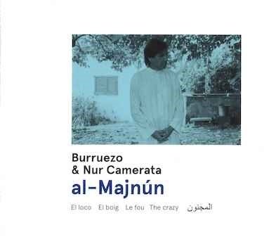 Al-Majnun - Burruezo - Music - SATELITE K - 8435307613486 - November 26, 2021