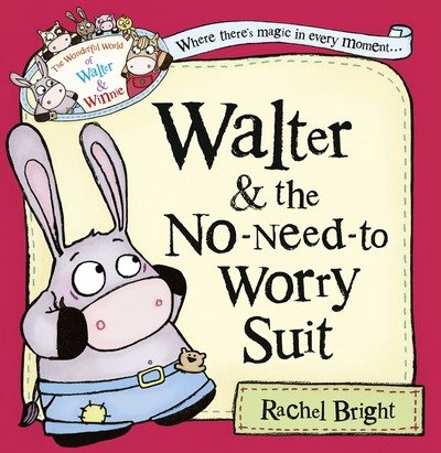 Cover for Rachel Bright · Walter and the No-Need-to-Worry Suit - The Wonderful World of Walter and Winnie (Taschenbuch) (2012)