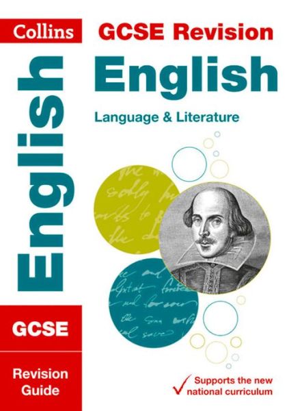 Cover for Collins GCSE · GCSE 9-1 English Language and Literature Revision Guide: Ideal for the 2025 and 2026 Exams - Collins GCSE Grade 9-1 Revision (Paperback Book) [Edition edition] (2015)