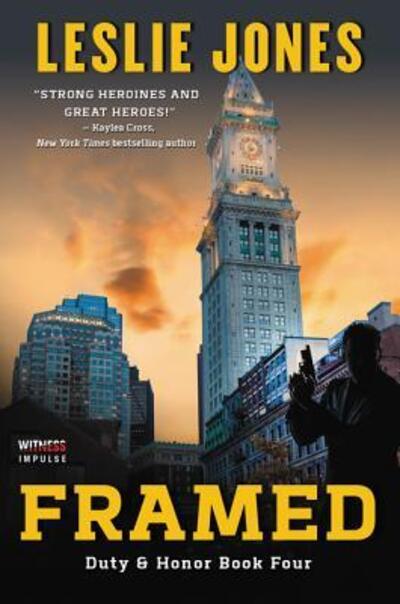 Framed: A Duty & Honor Novel - Duty & Honor - Leslie Jones - Books - HarperCollins - 9780062499486 - March 20, 2018