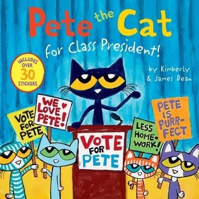 Pete the Cat for Class President! - James Dean - Livros - HarperCollins Publishers - 9780063111486 - 21 de maio de 2024