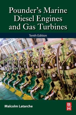 Cover for Latarche, Malcolm (Freelance Journalist and former editor of Fairplay Solutions (monthly shipping technical magazine). Lead editor ShipInsight Guides (www.shipinsight.com), Norfolk, UK) · Pounder's Marine Diesel Engines and Gas Turbines (Paperback Book) (2020)