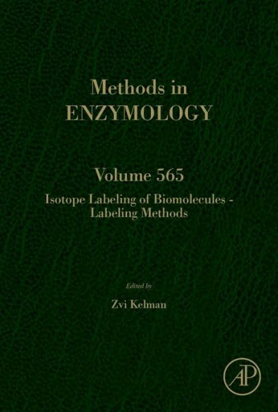 Isotope Labeling of Biomolecules - Labeling Methods - Methods in Enzymology - - Bücher - Elsevier Science Publishing Co Inc - 9780128030486 - 3. November 2015