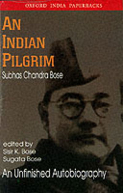 Cover for Subhas Chandra Bose · An Indian Pilgrim: An Unfinished Autobiography - Netaji: Collected Works (Taschenbuch) (1998)