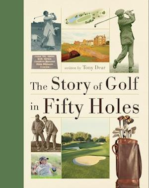 Cover for Tony Dear · The Story of Golf in Fifty Holes (Pocketbok) (2023)