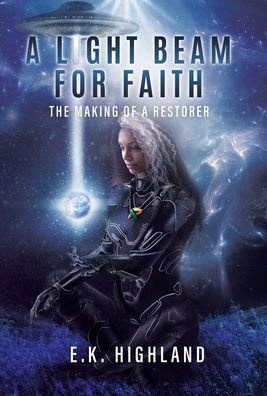 Cover for E K Highland · A Light Beam for Faith (Hardcover Book) (2022)