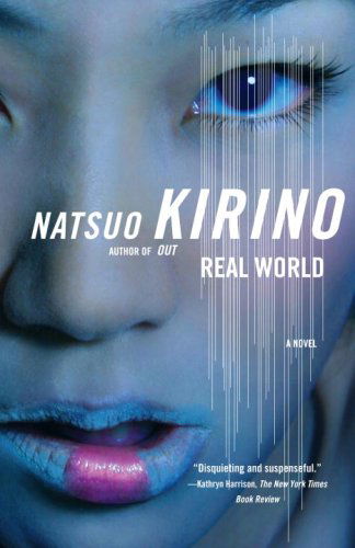 Cover for Natsuo Kirino · Real World (Vintage International) (Taschenbuch) [Reprint edition] (2009)