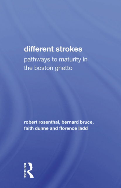 Cover for Robert Rosenthal · Different Strokes: Pathways to Maturity in the Boston Ghetto (Paperback Book) (2022)