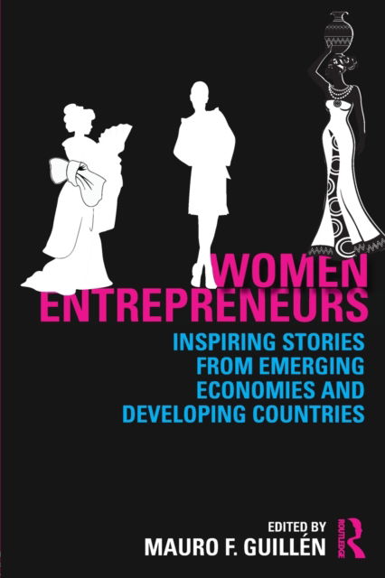 Cover for Mauro F Guill N · Women Entrepreneurs: Inspiring Stories from Emerging Economies and Developing Countries (Paperback Book) (2013)