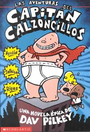 Cover for Dav Pilkey · Adventures Of Captain Underpants (a Dventures Del Capitan Calzoncillos) (Captain Underpants) (Book) (2002)