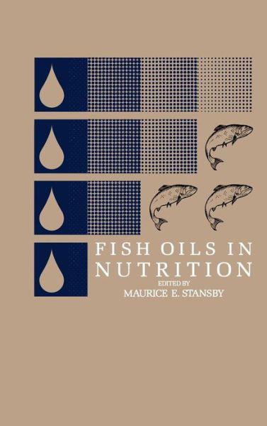Cover for M.E. Stansby · Fish Oils in Nutrition (Gebundenes Buch) [1990 edition] (1990)