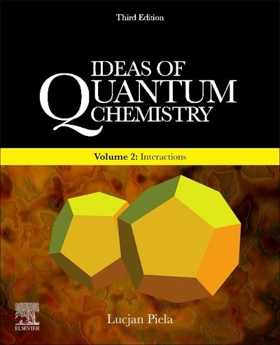 Cover for Piela, Lucjan (Department of Chemistry, University of Warsaw, Warsaw, Poland) · Ideas of Quantum Chemistry: Volume 2: Interactions (Paperback Bog) (2020)
