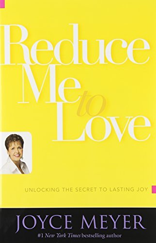 Cover for Joyce Meyer · Reduce Me to Love (Paperback Bog) [Reprint edition] (2007)