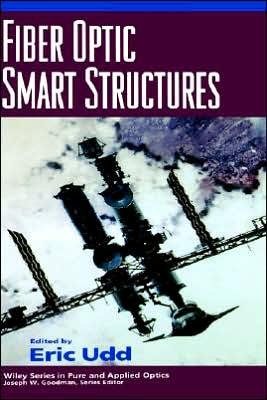 Cover for E Udd · Fiber Optic Smart Structures - Wiley Series in Pure and Applied Optics (Innbunden bok) (1995)