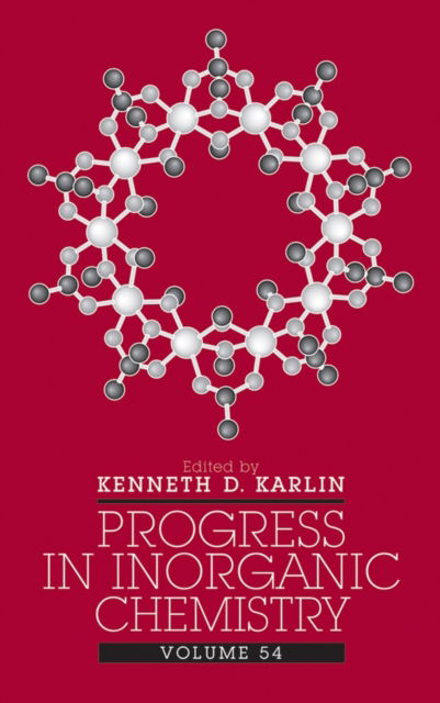 Cover for KD Karlin · Progress in Inorganic Chemistry, Volume 54 - Progress in Inorganic Chemistry (Innbunden bok) [Volume 54 edition] (2005)