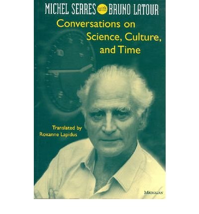 Cover for Michel Serres · Conversations on Science, Culture, and Time: Michel Serres Interviewed by Bruno Latour (Pocketbok) (1995)