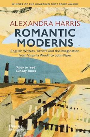 Cover for Alexandra Harris · Romantic Moderns: English Writers, Artists and the Imagination from Virginia Woolf to John Piper (Paperback Book) [New edition] (2023)