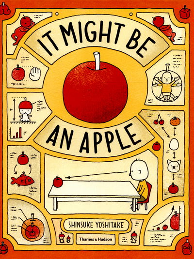 It Might Be An Apple - Shinsuke Yoshitake - Books - Thames & Hudson Ltd - 9780500650486 - April 6, 2015