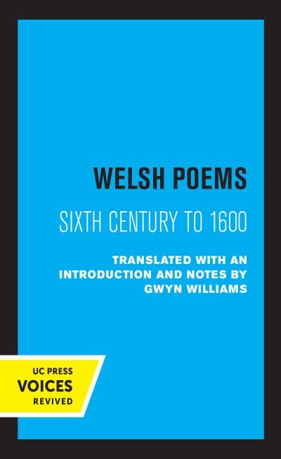 Cover for Gwyn Williams · Welsh Poems: Sixth Century to 1600 (Paperback Book) (2021)