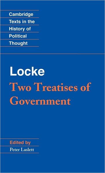 Cover for John Locke · Locke: Two Treatises of Government Student edition - Cambridge Texts in the History of Political Thought (Innbunden bok) [Student edition] (1988)