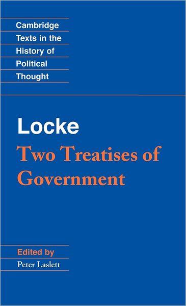 Cover for John Locke · Locke: Two Treatises of Government Student edition - Cambridge Texts in the History of Political Thought (Gebundenes Buch) [Student edition] (1988)