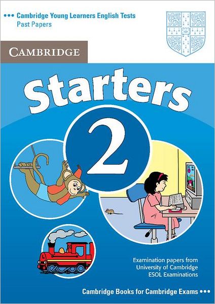 Cover for Cambridge Esol · Cambridge young learners english tests starters 2 students book - examinati (Paperback Book) [2 Revised edition] (2007)