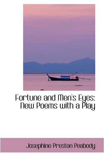 Cover for Josephine Preston Peabody · Fortune and Men's Eyes: New Poems with a Play (Paperback Book) (2008)