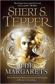 Cover for Sheri S. Tepper · The Margarets - Gollancz S.F. (Pocketbok) (2009)
