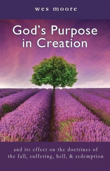 Cover for Wes Moore · God's Purpose in Creation (Pocketbok) (2021)
