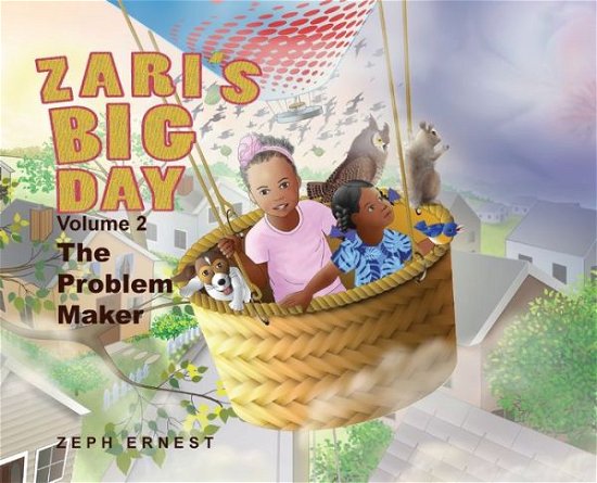 Zari's Big Day, Volume 2 - Zeph Ernest - Livros - Ze Graphics Inc. - 9780578459486 - 22 de fevereiro de 2019