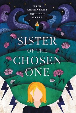 Cover for Colleen Oakes · Sister of the Chosen One (Inbunden Bok) (2020)