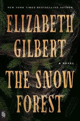 Cover for Elizabeth Gilbert · The Snow Forest (Book) (2024)